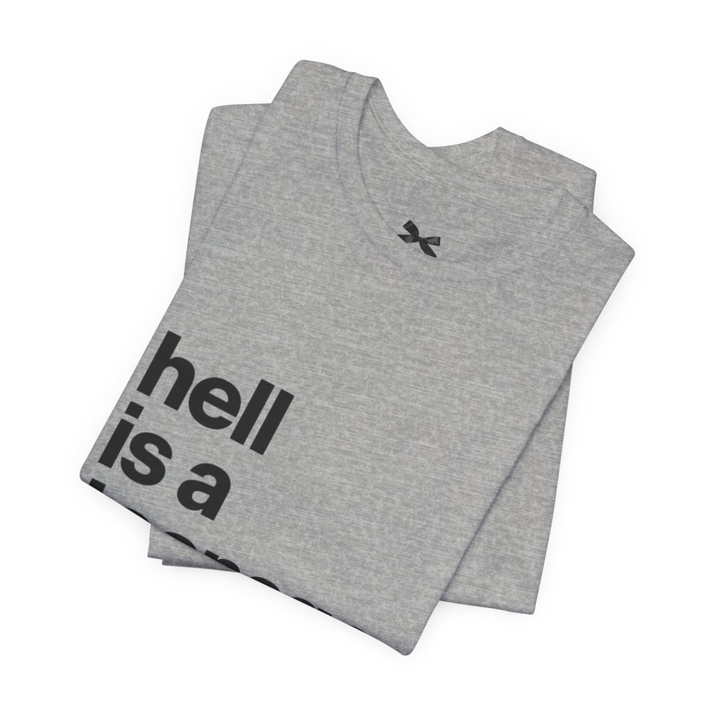 T-Shirt — "hell is a teenage girl." Graphic Tee