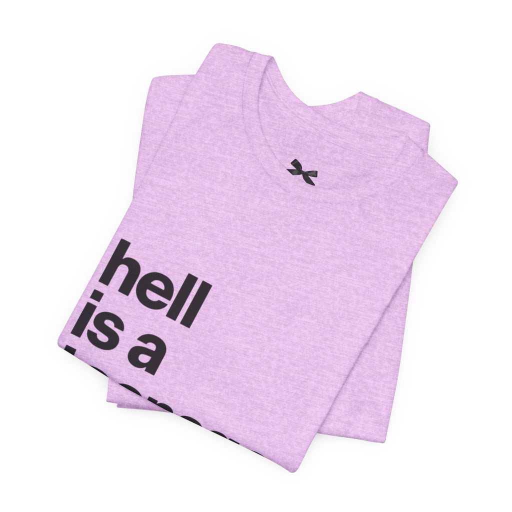 T-Shirt — "hell is a teenage girl." Graphic Tee