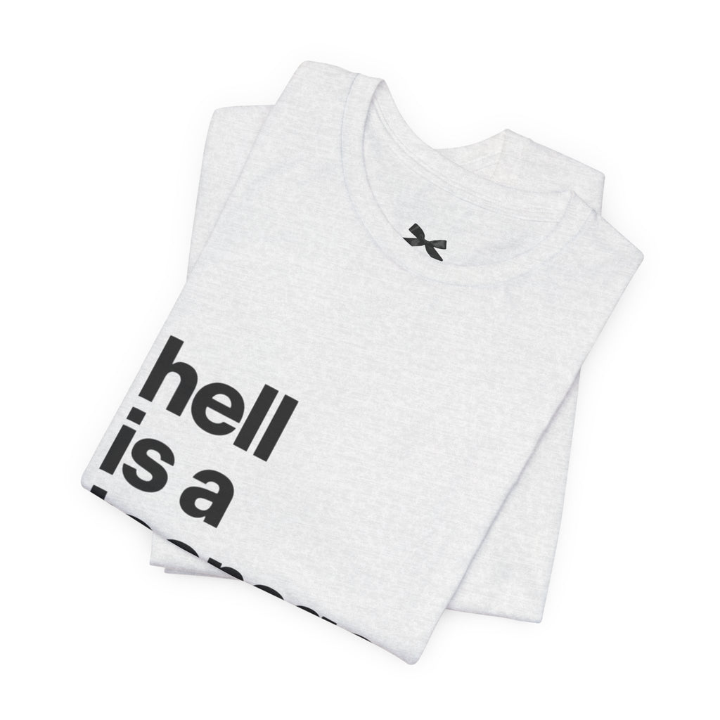 T-Shirt — "hell is a teenage girl." Graphic Tee