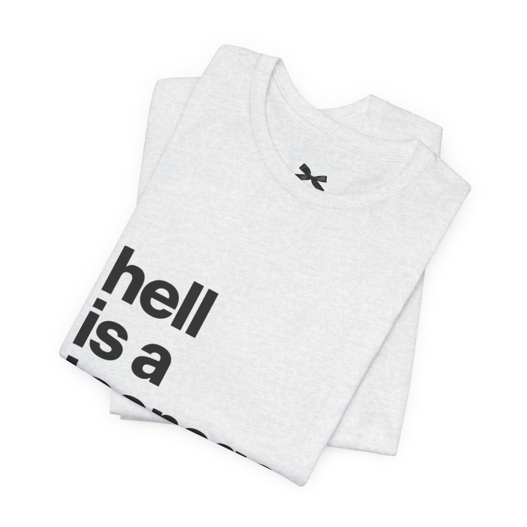 T-Shirt — "hell is a teenage girl." Graphic Tee
