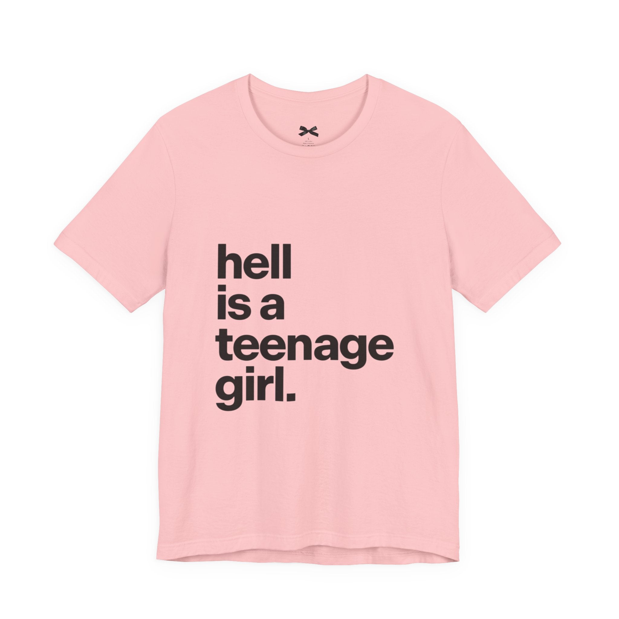 T-Shirt — "hell is a teenage girl." Graphic Tee