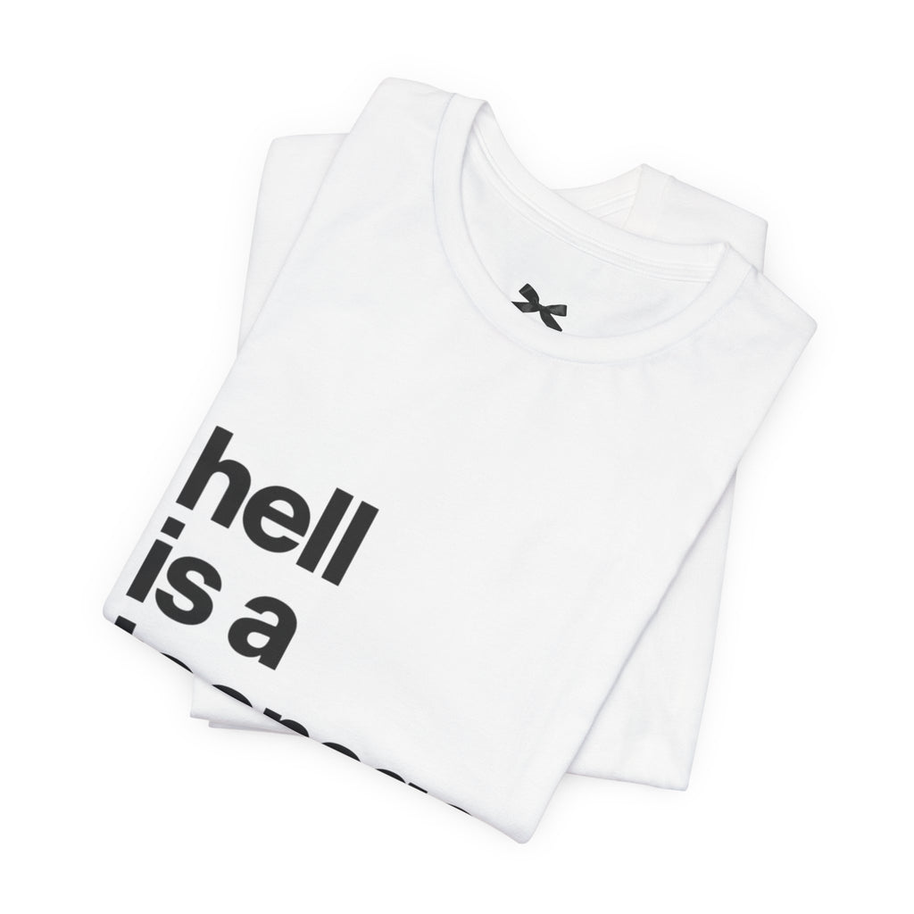 T-Shirt — "hell is a teenage girl." Graphic Tee