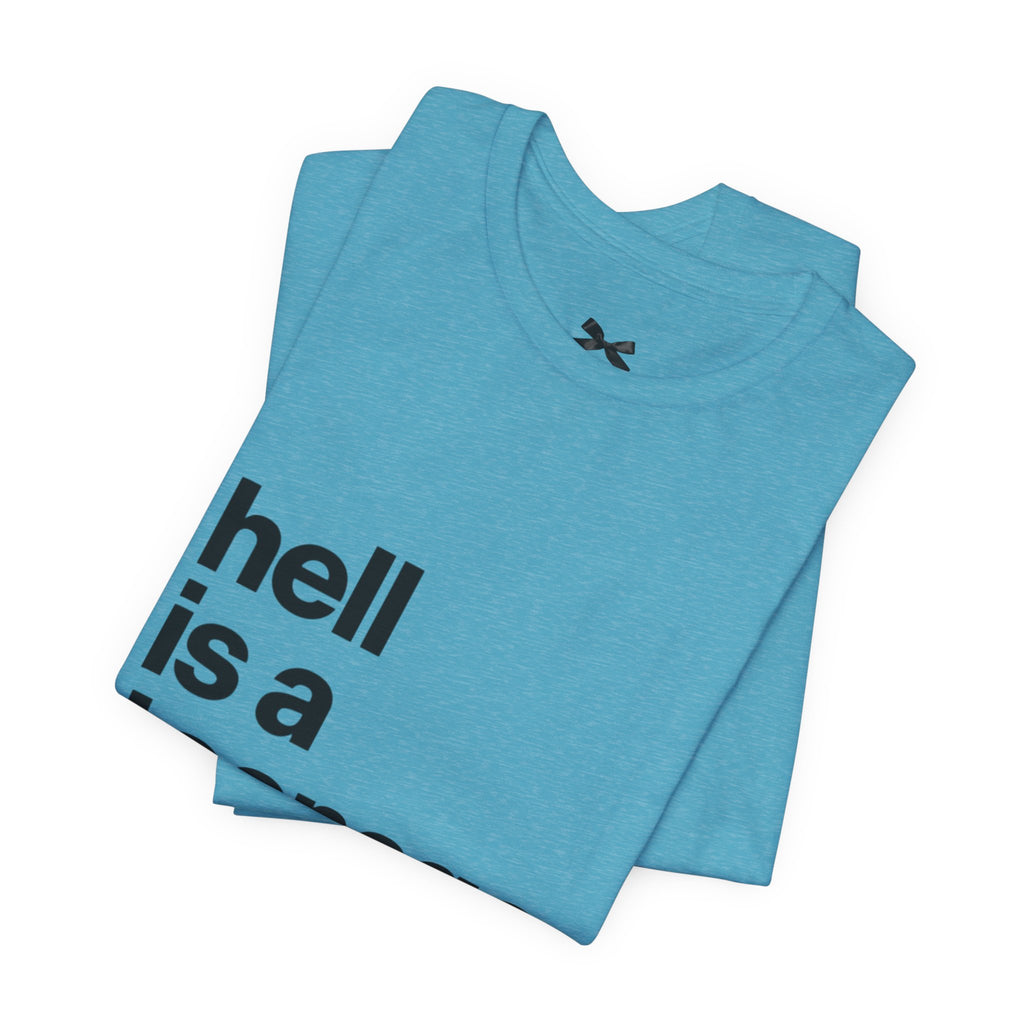 T-Shirt — "hell is a teenage girl." Graphic Tee