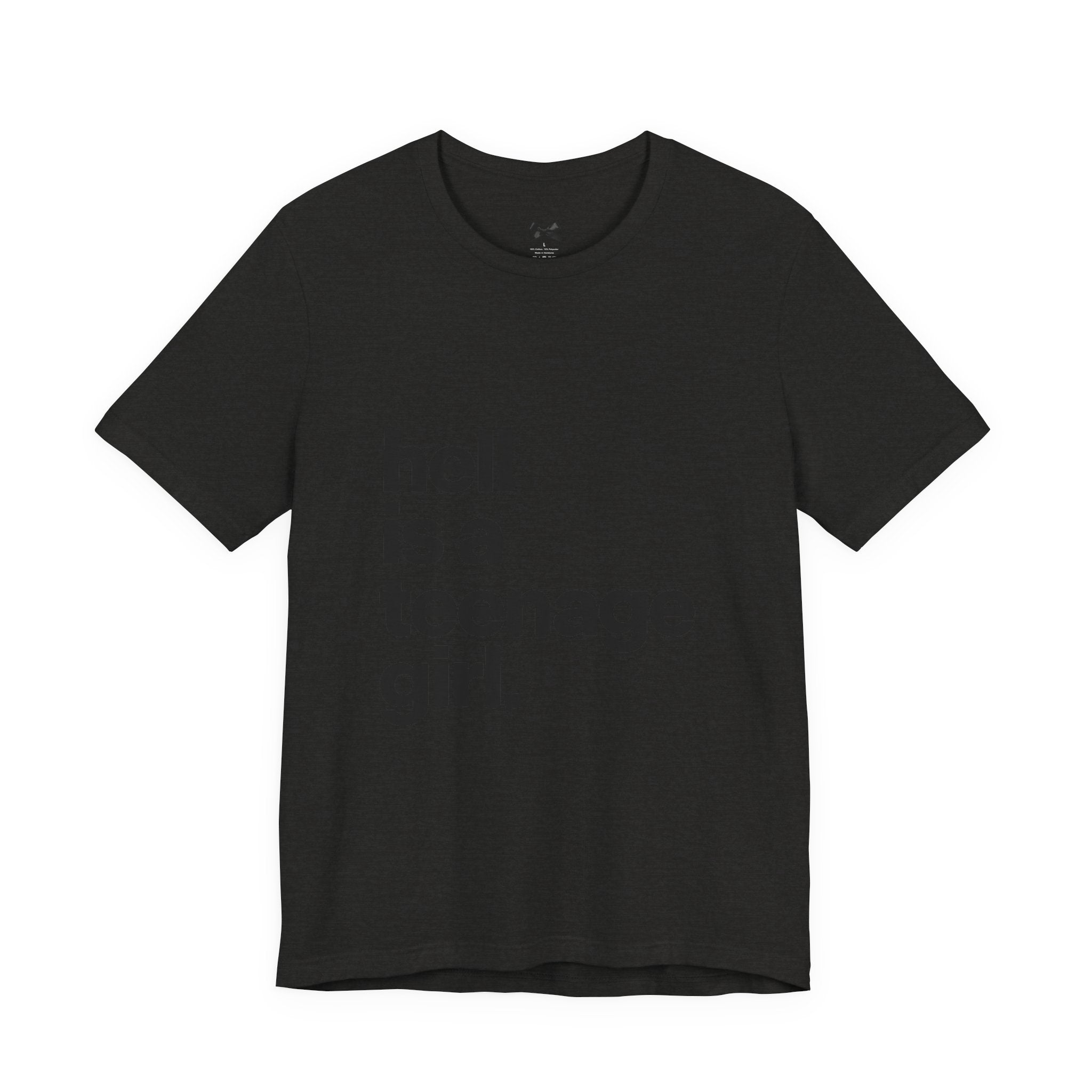 T-Shirt — "hell is a teenage girl." Graphic Tee