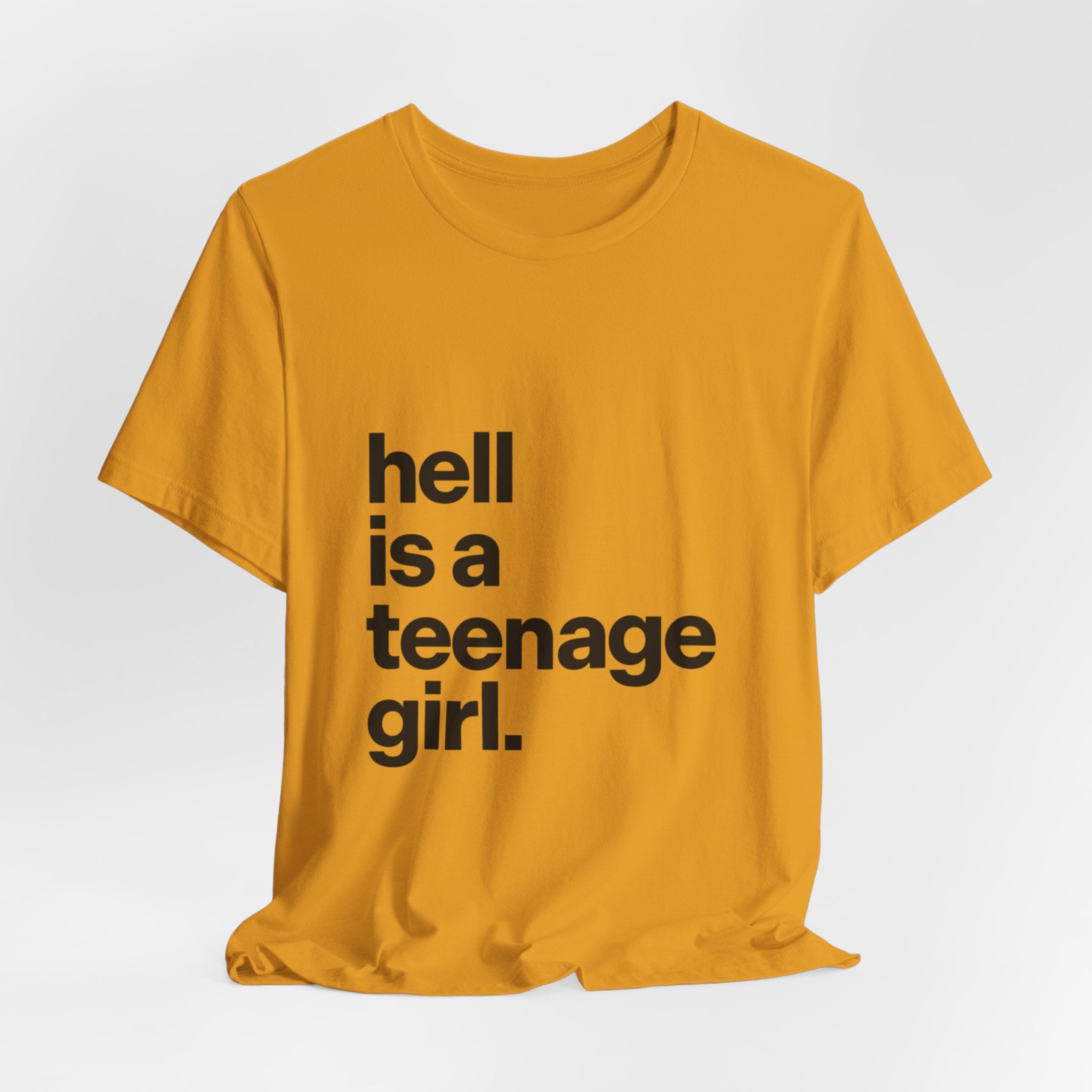 T-Shirt — "hell is a teenage girl." Graphic Tee
