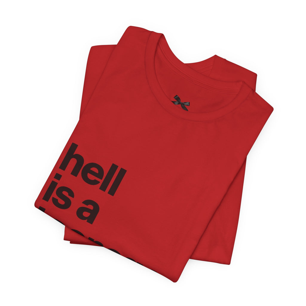 T-Shirt — "hell is a teenage girl." Graphic Tee
