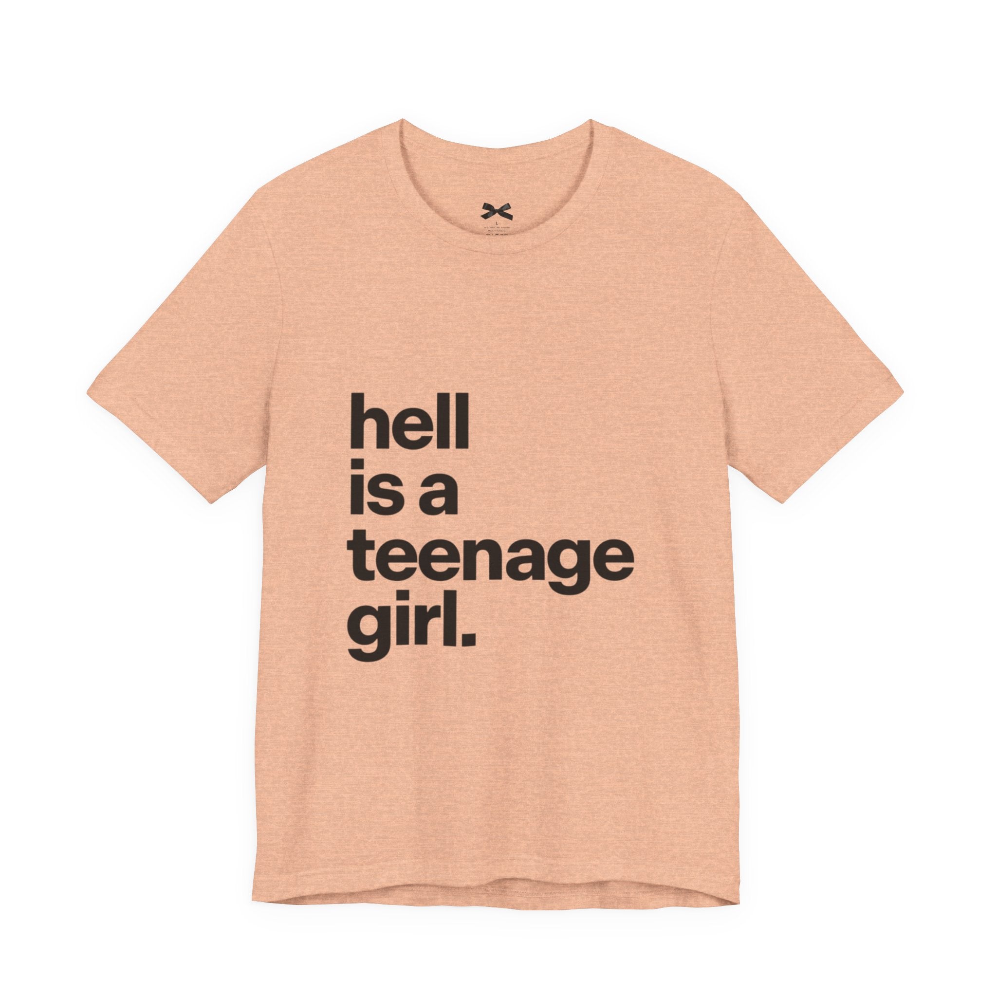 T-Shirt — "hell is a teenage girl." Graphic Tee