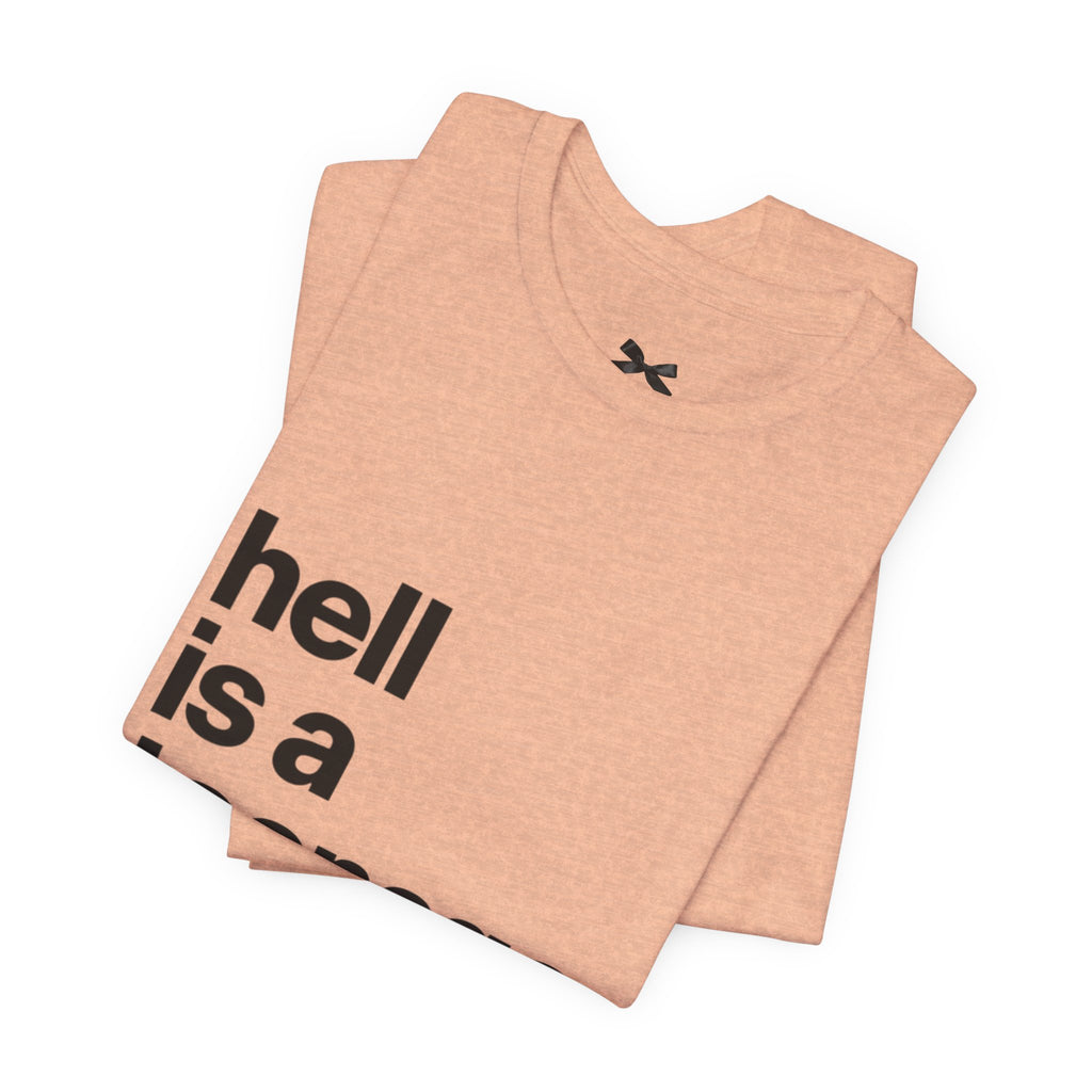 T-Shirt — "hell is a teenage girl." Graphic Tee