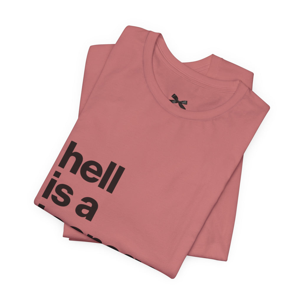 T-Shirt — "hell is a teenage girl." Graphic Tee