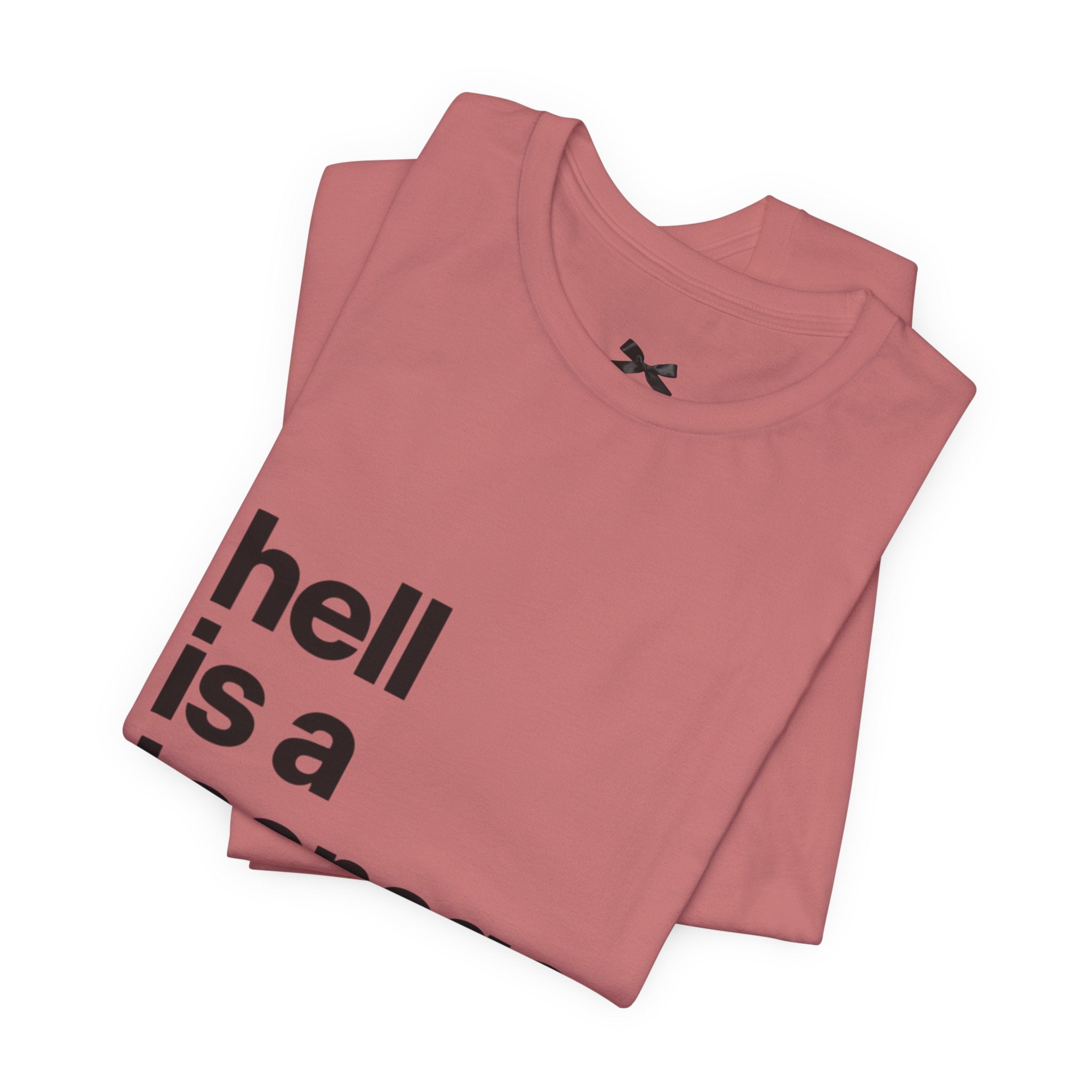 T-Shirt — "hell is a teenage girl." Graphic Tee