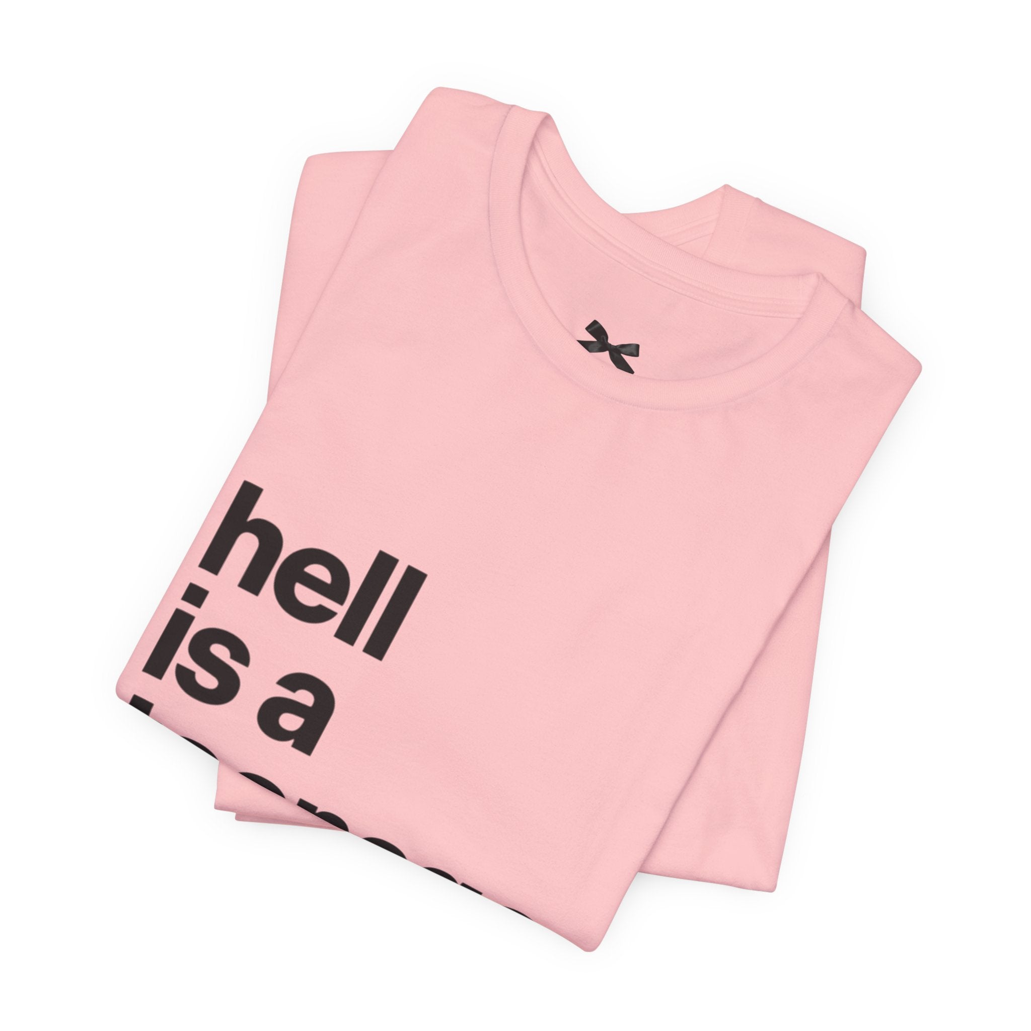 T-Shirt — "hell is a teenage girl." Graphic Tee