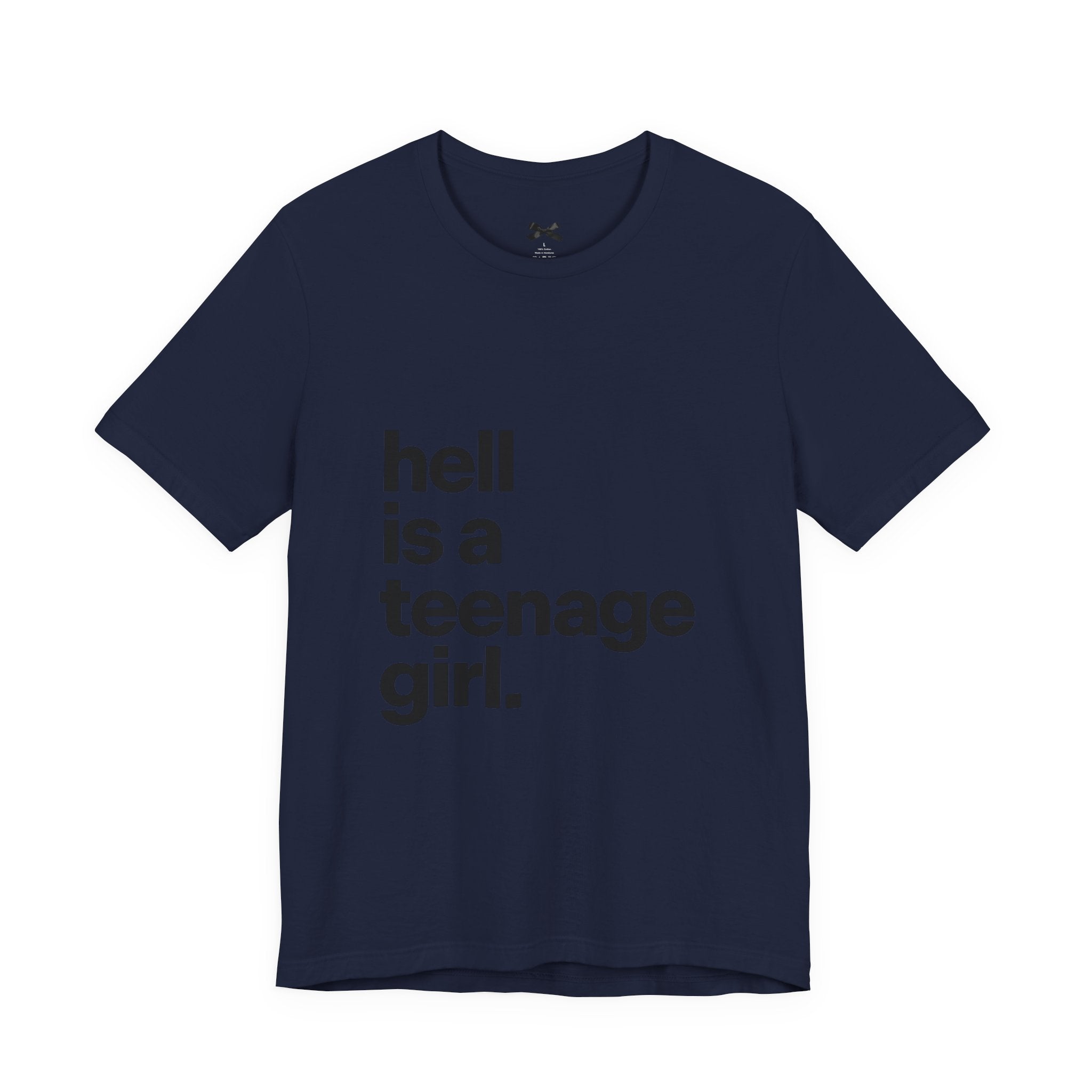 T-Shirt — "hell is a teenage girl." Graphic Tee
